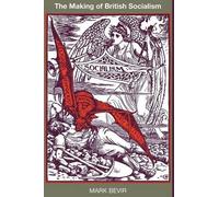 Mark Bevir The Making of British Socialism (Tascabile)
