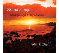 Mark Biehl - Asana Sangit: Music for Yoga & Rejuvenation (US Import)