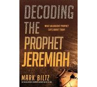 Mark Biltz Decoding the Prophet Jeremiah (Tascabile)