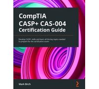 Mark Birch CompTIA CASP+ CAS-004 Certification Guide (Tascabile)
