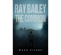 Mark Bishop Ray Bailey - The Common (Tascabile)