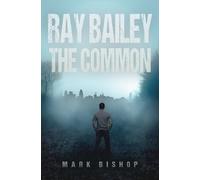 Mark Bishop Ray Bailey - The Common (Tascabile)