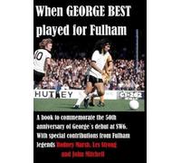 Mark Bishop Simon Fazackerley Les Strong Rodney Ma When GEORGE BEST (Tascabile)