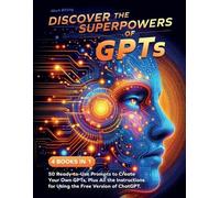 Mark Bitting Discover the Superpowers of GPTs (Tascabile)