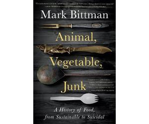 Mark Bittman Animal, Vegetable, Junk (Tascabile)
