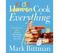 Mark Bittman How To Cook Everything Kids (Copertina rigida)
