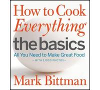 Mark Bittman How to Cook Everything: The Basics (Copertina rigida)