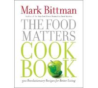 Mark Bittman The Food Matters Cookbook (Copertina rigida)