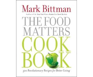 Mark Bittman The Food Matters Cookbook (Copertina rigida)