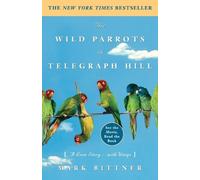 Mark Bittner The Wild Parrots of Telegraph Hill (Tascabile)
