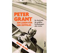 Mark Blake Paul Peter Grant - Ein Leben für Led Zeppelin: Die Geschi (Tascabile)