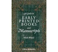 Mark Bland A Guide to Early Printed Books and Manuscripts (Tascabile)