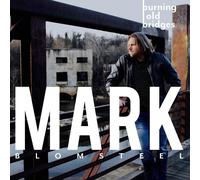 Mark Blomsteel Burning Old Bridges (CD)