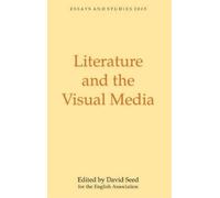 Mark Bould Literature and the Visual Media (Copertina rigida) Essays and Studies