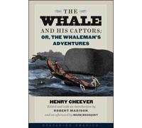 Mark Bousquet Henry The Whale and His Captors; or, The Whaleman's (Tascabile)