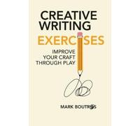 Mark Boutros Creative Writing Exercises (Tascabile)