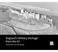 Mark Bowden Allan Brod England’s Military Heritage from the A (Copertina rigida)