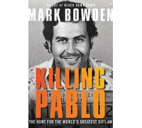Mark Bowden Killing Pablo (Tascabile)