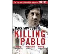 Mark Bowden Killing Pablo (Tascabile)