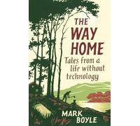 Mark Boyle The Way Home (Tascabile)