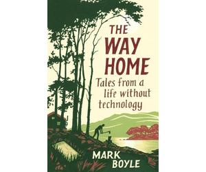 Mark Boyle The Way Home (Tascabile)