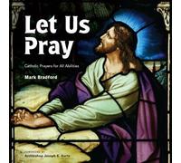 Let Us Pray: Catholic Prayers for All Abilities