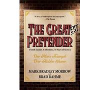 Mark Bradley Morrow Brad Rahme The Greatest Pretender (Tascabile)
