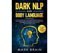 Mark Brain Dark NLP and Body Language (Tascabile)