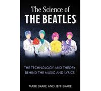 Mark Brake Jeff Brake The Science of The Beatles (Tascabile) Science of