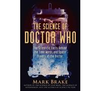 Mark Brake The Science of Doctor Who (Tascabile) Science of
