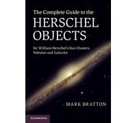 Mark Bratton The Complete Guide to the Herschel Objects (Copertina rigida)