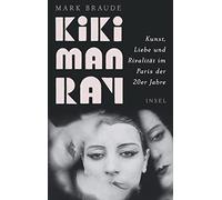 Mark Braude Barbara S Kiki Man Ray: Kunst, Liebe und Rivalitä (Copertina rigida)