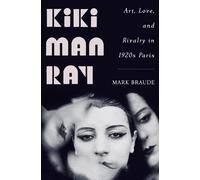 Mark Braude Kiki Man Ray (Copertina rigida)