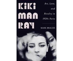 Mark Braude Kiki Man Ray (Copertina rigida)