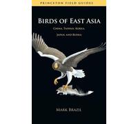 Mark Brazil Birds of East Asia (Tascabile) Princeton Field Guides
