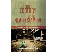 Mark Bredin The Ecology of the New Testament (Tascabile)