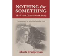 Mark Bridgeman Bridgeman, Mark Nothing for Something (Tascabile)