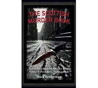 Mark Bridgeman The Scottish Murder Book (Tascabile)