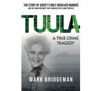 Mark Bridgeman TUULA A True Crime Tragedy (Tascabile)