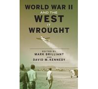 Mark Brilliant World War II and the West It Wrought (Tascabile)