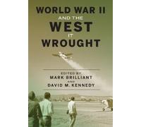 Mark Brilliant World War II and the West It Wrought (Tascabile)