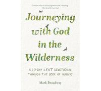 Mark Broadway Journeying with God in the Wilderness (Tascabile)