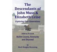 Mark Browning The Descendants of John Muss & Elizabeth Ceise (Copertina rigida)