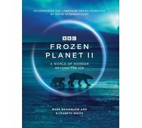 Mark Brownlow Elizabeth White Frozen Planet II (Copertina rigida)