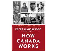 Mark Bulgutch Peter Mansbridge How Canada Works (Tascabile)