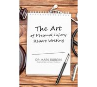 Mark Burgin The Art of Personal Injury Report Writing (Tascabile)
