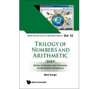 Mark Burgin Trilogy Of Numbers And Arithmetic - Book 1: Histo (Copertina rigida)