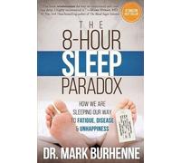 Mark Burhenne The 8-Hour Sleep Paradox (Tascabile)