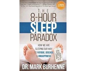 Mark Burhenne The 8-Hour Sleep Paradox (Tascabile)