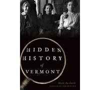 Mark Bushnell Hidden History of Vermont (Tascabile) Hidden History